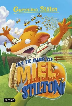 GS82. YA TE DARÉ YO MIEL, STILTON! (82) GERONIMO STILTON