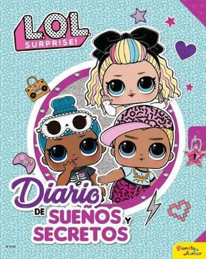 L.O.L. SURPRISE! DIARIO DE SUEÑOS Y SECRETOS