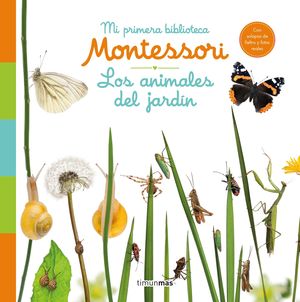 LOS ANIMALES DEL JARDÍN. MI PRIMERA BIBLIOTECA MONTESSORI