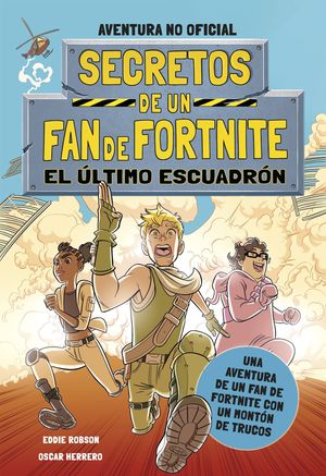 SECRETOS DE UN FAN DE FORTNITE 2: EL ÚLTIMO ESCUADRÓN