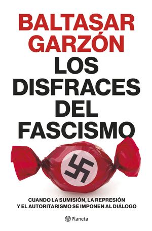 LOS DISFRACES DEL FASCISMO