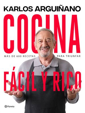COCINA FÁCIL Y RICO. MÁS DE 600 RECETAS PARA TRIUNFAR