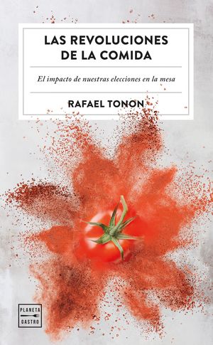 LAS REVOLUCIONES DE LA COMIDA