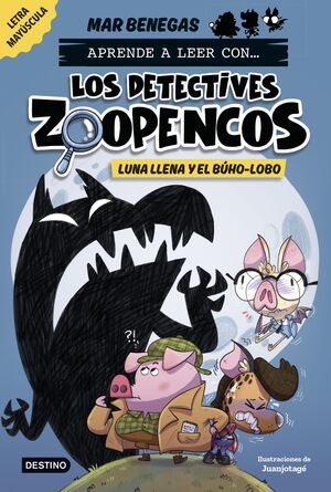 LOS DETECTIVES ZOOPENCOS 3. LUNA LLENA Y EL BUHO-LOBO