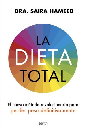 LA DIETA TOTAL. EL NUEVO MÉTODO REVOLUCIONARIO PARA PERDER PESO  DEFINITIVAMENTE. HAMEED, DRA. SAIRA. Libro en papel. 9788408281412 LIBRERÍA  LA PILARICA