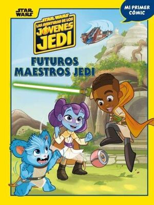 STAR WARS. LAS AVENTURAS DE LOS JÓVENES JEDI.