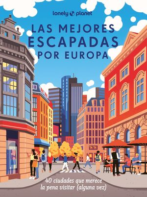 LAS MEJORES ESCAPADAS POR EUROPA