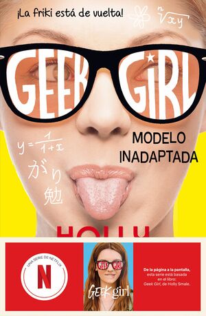 GEEK GIRL 2. MODELO INADAPTADA. AHORA UN SERIE DE NETFLIX