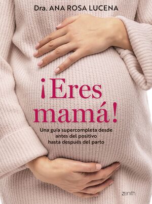 ¡ERES MAMÁ!