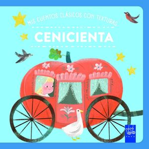 MIS CUENTOS CLASICOS CON TEXTURAS.  CENICIENTA