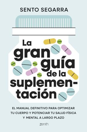 LA GRAN GUIA DE LA SUPLEMENTACION