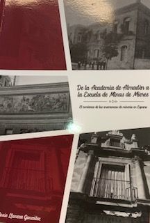 DE LA ACADEMIA DE ALMADÉN A LA ESCUELA DE MINAS DE MIERES