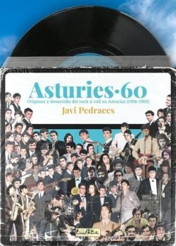 ASTURIES 60. ORÍGENES Y DESARROLLO DEL ROCK'N'ROLL EN ASTURIAS (1956-1969)