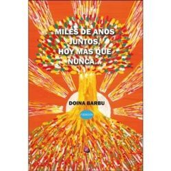 MILES DE AÑOS JUNTOS, HOY MÁS QUE NUNCA