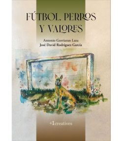FUTBOL PERROS Y VALORES - +1CREATIVES
