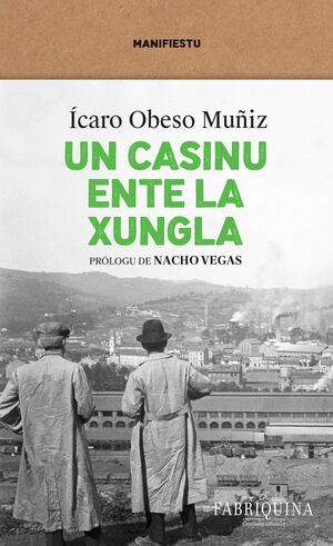 UN CASINU ENTE LA XUNGLA - LA FABRIQUINA
