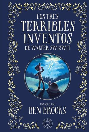 LOS TRES TERRIBLES INVENTOS DE WALTER SWITZWIT