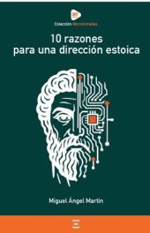 10 RAZONES PARA UNA DIRECCION ESTOICA
