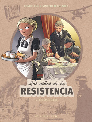 LOS NIÑOS DE LA RESISTENCIA:LOS DIAS FELICES