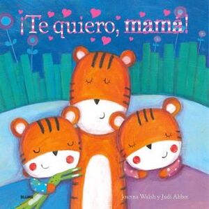 TE QUIERO MAMA! - BLUME