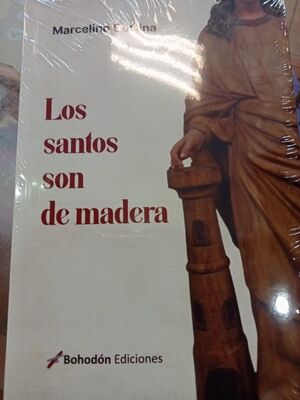 LOS SANTOS SON DE MADERA