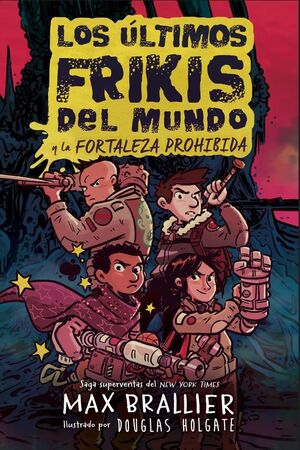 LOS ULTIMOS FRIKIS DEL MUNDO: LA FORTALEZA PROHIBIDA