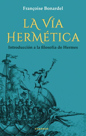 VIA HERMETICA:INTRODUCCION A LA FILOSOFIA HERMES
