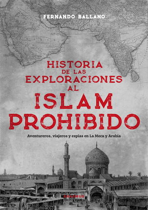 HISTORIA DE LAS EXPLORACIONES AL ISLAM PROHIDIDO