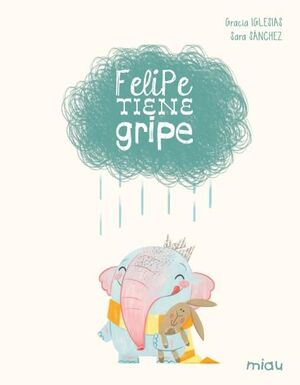 FELIPE TIENE GRIPE ED. ESPECIAL