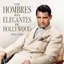 LOS HOMBRES MAS ELEGANTES DE HOLLYWOOD