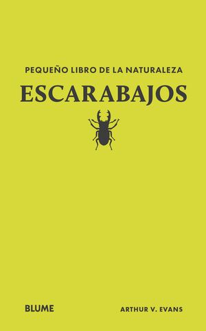 ESCARABAJOS PEQUEÑO LIBRO DE LA NATURALEZA