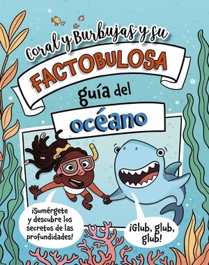 CORAL Y BURBUJAS Y SU FACTOBULOSA
