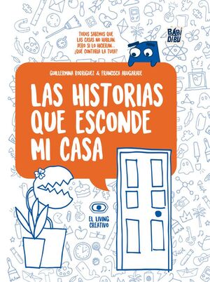 LAS HISTORIAS QUE ESCONDE MI CASA