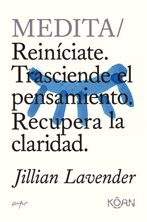 MEDITA:REINICIATE.TRASCIENDE EL PENSAMIENTO.RECUPERA