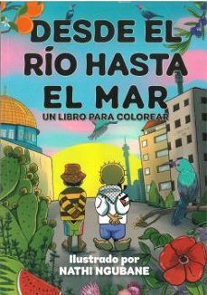 DESDE EL RÍO HASTA EL MAR (UN LIBRO PARA COLOREAR)
