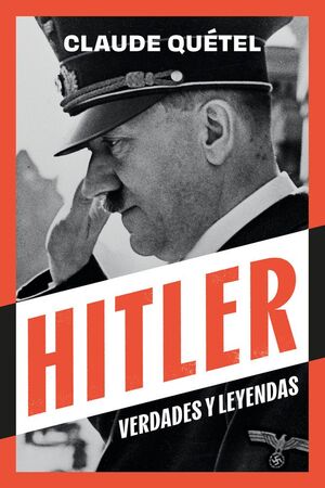 HITLER:VERDADES Y LEYENDAS