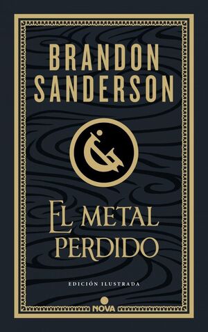 EL METAL PERDIDO (EDICIÓN ILUSTRADA) (WAX & WAYNE 4)