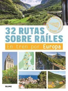 32 RUTAS SOBRE RAILES EN TREN POR EUROPA