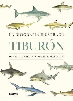 TIBURON LA BIOGRAFIA ILUSTRADA - BLUME
