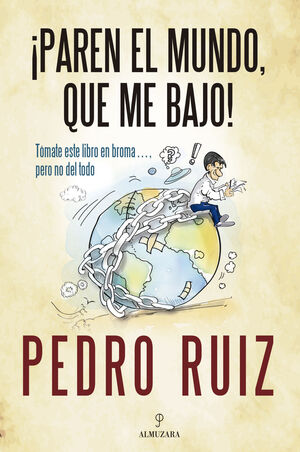 ¡PAREN EL MUNDO QUE ME BAJO!