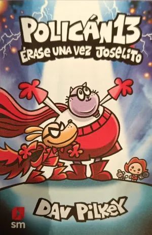 ERASE UNA VEZ JOSELITO.POLICAN 13