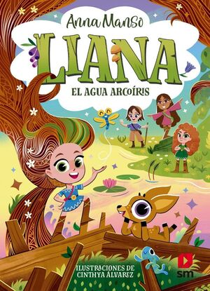 EL AGUA ARCOÍRIS. LIANA