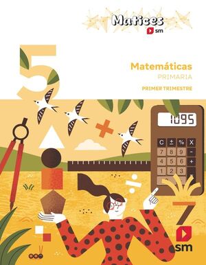 MATEMÁTICAS. 5ºEP TRIMESTRES MATICES 2026 SM