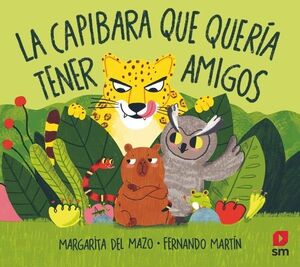 LA CAPIBARA QUE QUERIA TENER AMIGOS