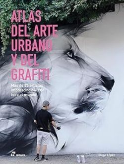 ATLAS DEL ARTE URBANO Y DEL GRAFITI