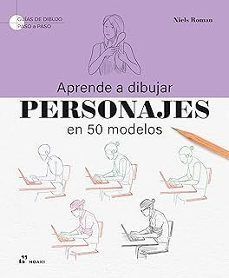 APRENDE A DIBUJAR PERSONAJES EN 50 MODELOS