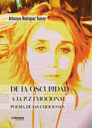 DE LA OSCURIDAD A LA LUZ EMOCIONAL