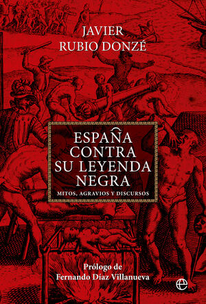 ESPAÑA CONTRA LA LEYENDA NEGRA BOL