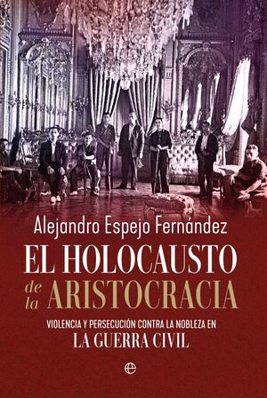 EL HOLOCAUSTO DE LA ARISTOCRACIA