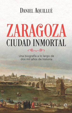 ZARAGOZA. CIUDAD INMORTAL